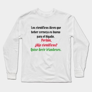 Tomaré una cerveza en San Patricio Long Sleeve T-Shirt